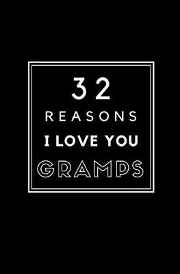 Book cover for 32 Reasons I Love You Gramps