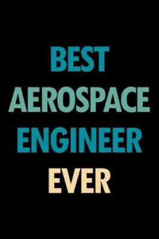 Cover of Best Aerospace Engineer Ever