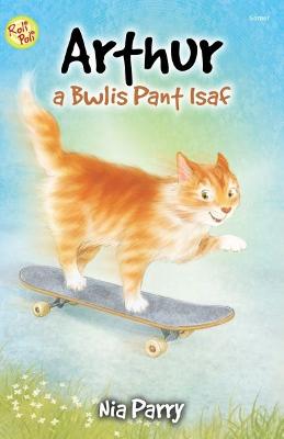 Book cover for Cyfres Roli Poli: Arthur a Bwlis Pant Isaf