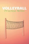 Book cover for Volleyball Pactice Notes