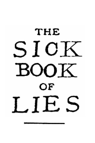 Cover of The Sick Book of Lies