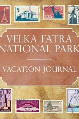 Cover of Velka Fatra National Park Vacation Journal