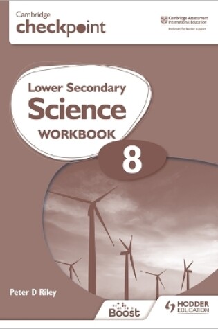 Cover of Cambridge Checkpoint Lower Secondary Science Workbook 8