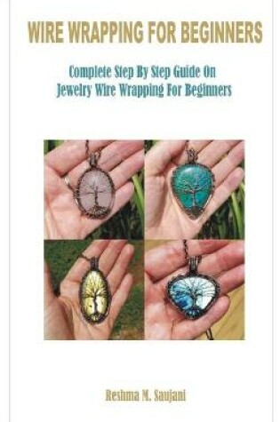 Cover of Wire Wrapping for Beginners