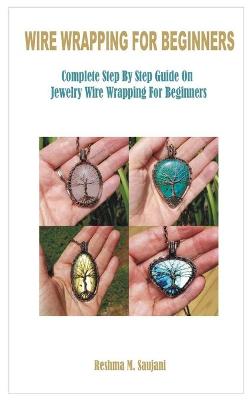 Cover of Wire Wrapping for Beginners