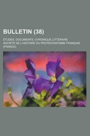 Cover of Bulletin (38); Tudes, Documents, Chronique Litt Raire