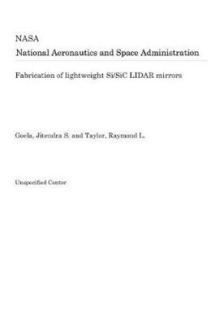 Cover of Fabrication of Lightweight Si/Sic Lidar Mirrors