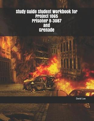 Book cover for Study Guide Student Workbook for Project 1065 Prisoner B-3087 and Grenade