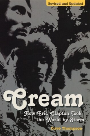 Cover of Cream: How Eric Clapton Took the World by Storm