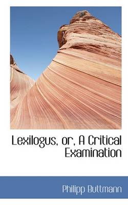 Book cover for Lexilogus, Or, a Critical Examination