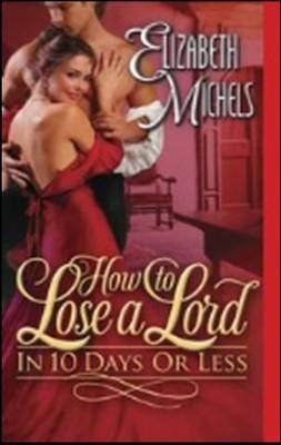 Cover of How to Lose a Lord in 10 Days or Less