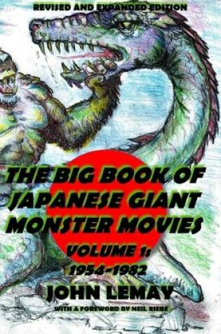 Cover of The Big Book of Japanese Giant Monster Movies Vol. 1