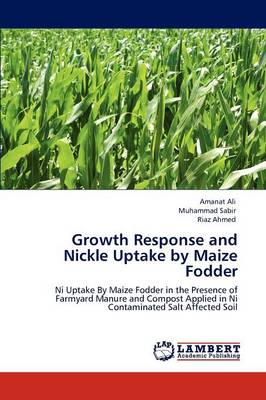 Book cover for Growth Response and Nickle Uptake by Maize Fodder