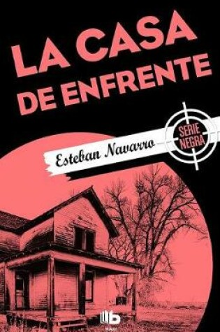 Cover of La Casa de Enfrente/ The House Across the Street