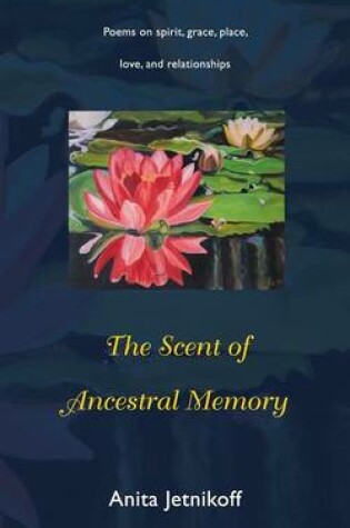 Cover of The Scent of Ancestral Memory