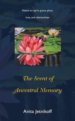 Cover of The Scent of Ancestral Memory