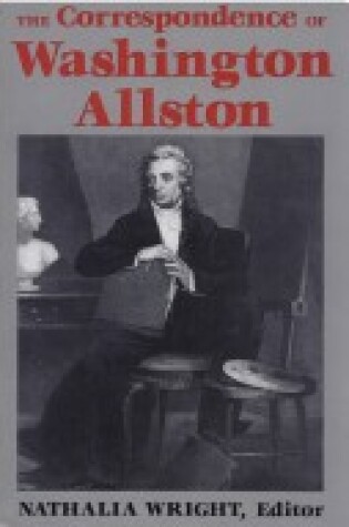 Cover of The Correspondence of Washington Allston