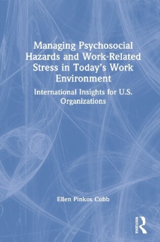 Cover of Managing Psychosocial Hazards and Work-Related Stress in Today’s Work Environment