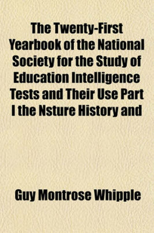 Cover of The Twenty-First Yearbook of the National Society for the Study of Education Intelligence Tests and Their Use Part I the Nsture History and