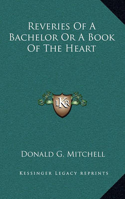 Book cover for Reveries of a Bachelor or a Book of the Heart