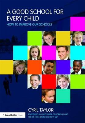 Book cover for A Good School for Every Child: How to Improve Our Schools