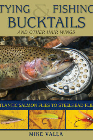Cover of Tying and Fishing Bucktails and Other Hair Wings