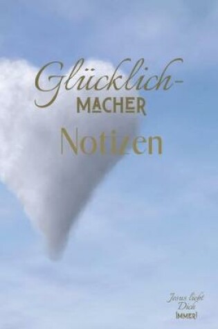 Cover of Glücklichmacher Notizbuch - Follow Jesus