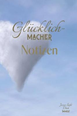 Book cover for Glücklichmacher Notizbuch - Follow Jesus