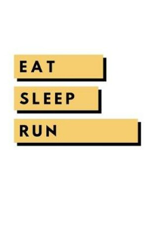 Cover of Eat Sleep Run