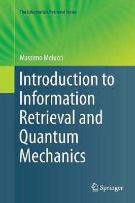 Cover of Introduction to Information Retrieval and Quantum Mechanics