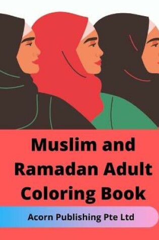 Cover of Muslim and Ramadan Adult Coloring Book