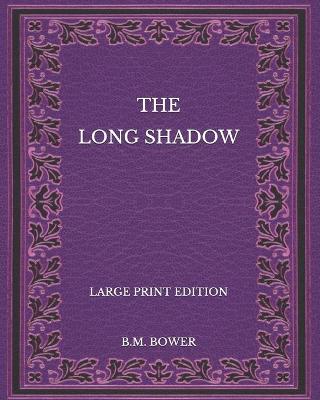 Book cover for The Long Shadow - Large Print Edition