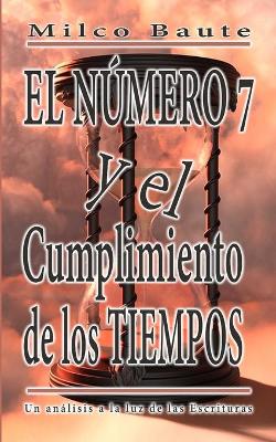 Book cover for El numero 7 y el cumplimiento de los tiempos