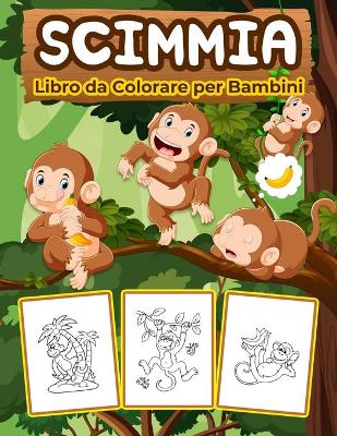 Book cover for Scimmie Libro da Colorare per Bambini