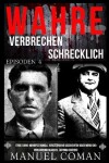 Book cover for Wahre Verbrechen Schrecklich EPISODEN 4