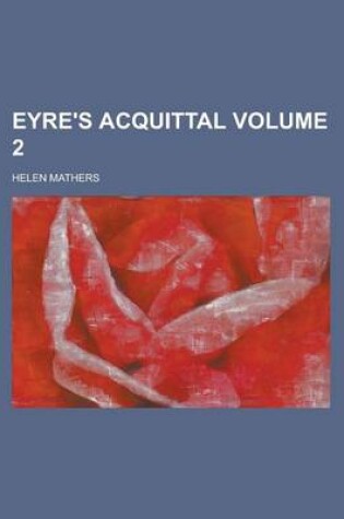 Cover of Eyre's Acquittal Volume 2