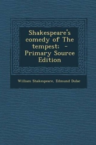 Cover of Shakespeare's Comedy of the Tempest; - Primary Source Edition