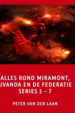 Cover of Alles rond Miramont, Uvanda en de Federatie Series 5-7
