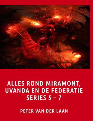 Book cover for Alles rond Miramont, Uvanda en de Federatie Series 5-7