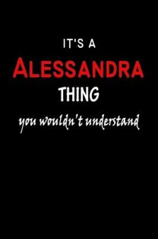 Cover of It's a Alessandra Thing You Wouldn't Understandl