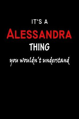 Book cover for It's a Alessandra Thing You Wouldn't Understandl