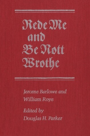 Cover of Rede Me and Be Nott Wrothe