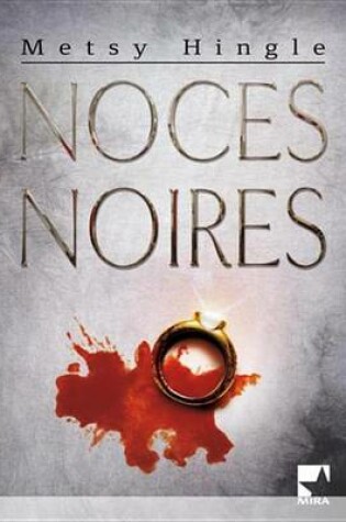 Cover of Noces Noires (Harlequin Mira)