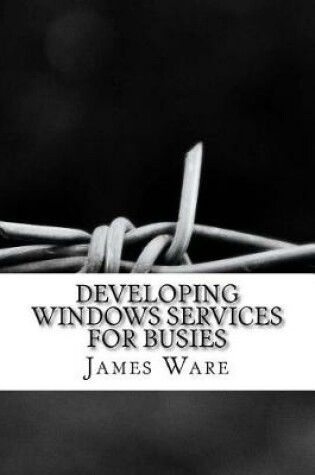 Cover of Developing Windows Services for Busies