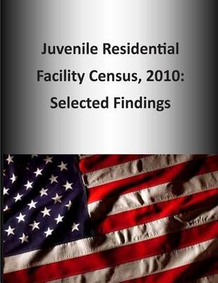 Cover of Juvenile Residential Facility Census, 2010