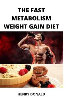 Book cover for The Fast Metabolism Weight Gain Diet