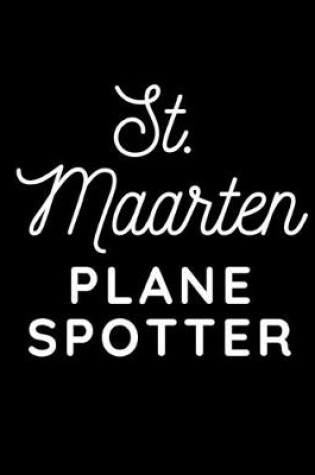 Cover of St Maarten Plane Spotter
