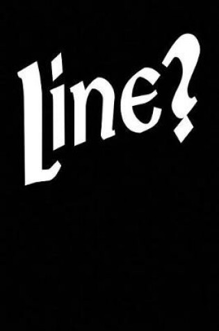 Cover of Line?