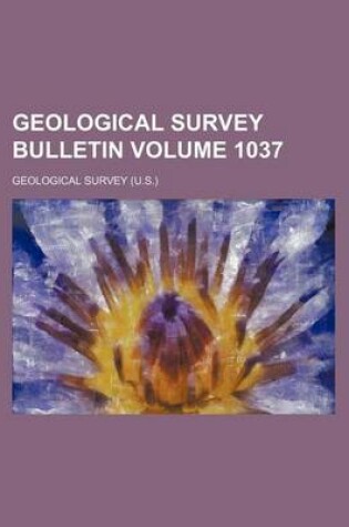 Cover of Geological Survey Bulletin Volume 1037