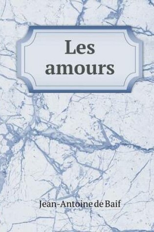 Cover of Les amours